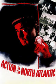 دانلود فیلم Action in the North Atlantic 1943 دوبله فارسی بدون سانسور