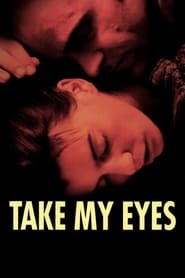 دانلود فیلم Take My Eyes 2003 دوبله فارسی بدون سانسور