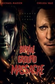 دانلود فیلم Burial Ground Massacre 2021 (قتل عام خاکسپاری زمین) دوبله فارسی بدون سانسور