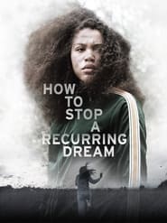 دانلود فیلم How to Stop a Recurring Dream 2020 دوبله فارسی بدون سانسور