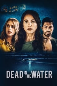 دانلود فیلم Dead in the Water 2021 (مرده در آب) دوبله فارسی بدون سانسور