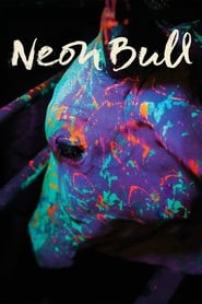 دانلود فیلم Neon Bull 2015 دوبله فارسی بدون سانسور