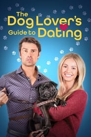 دانلود فیلم The Dog Lover's Guide to Dating 2023 دوبله فارسی بدون سانسور