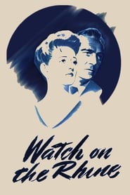 دانلود فیلم Watch on the Rhine 1943 دوبله فارسی بدون سانسور