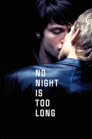 No Night Is Too Long 2002