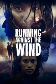 دانلود فیلم Running Against the Wind 2019 دوبله فارسی بدون سانسور