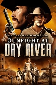 Gunfight at Dry River 2021 (نبرد مسلحانه در رودخانه خشک)