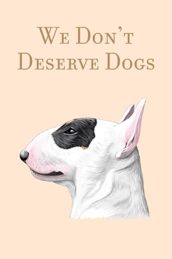 دانلود فیلم We Don't Deserve Dogs 2020 (ما سزاوار سگ ها نیستیم) دوبله فارسی بدون سانسور