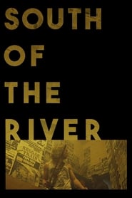 دانلود فیلم South of the River 2020 (جنوب رودخانه) دوبله فارسی بدون سانسور