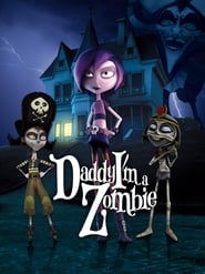 Daddy, I'm a Zombie 2011