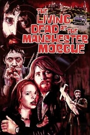 دانلود فیلم The Living Dead at Manchester Morgue 1974 دوبله فارسی بدون سانسور