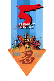 دانلود فیلم Five Element Ninjas 1982 دوبله فارسی بدون سانسور