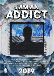 دانلود فیلم I Am an Addict 2019 (من معتادم) دوبله فارسی بدون سانسور