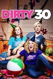 دانلود فیلم Dirty 30 2016 (کثیف 30) دوبله فارسی بدون سانسور