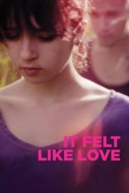 دانلود فیلم It Felt Like Love 2013 دوبله فارسی بدون سانسور
