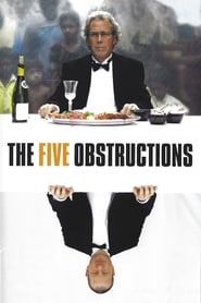دانلود فیلم The Five Obstructions 2003 دوبله فارسی بدون سانسور