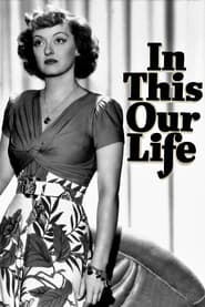 دانلود فیلم In This Our Life 1942 دوبله فارسی بدون سانسور