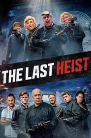 The Last Heist 2022 (آخرین دزدی)