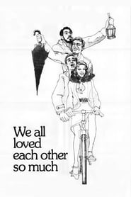 We All Loved Each Other So Much 1974